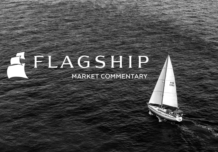 Flagship Market Commentary